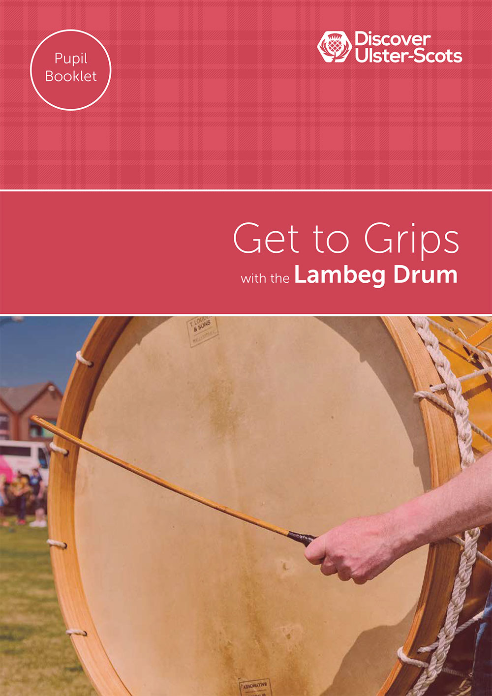 Get to Grips with the Lambeg Drum Pupil Booklet