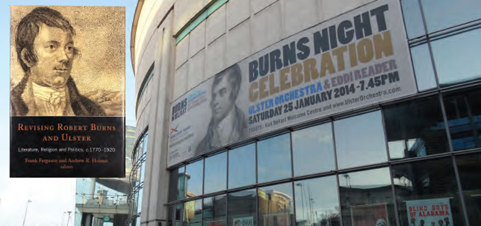 Revising Robert Burns and Ulster, Four Courts Press, 2009  Ulster Orchestra and Eddi Reader concert, Belfast Waterfront Hall, 2014