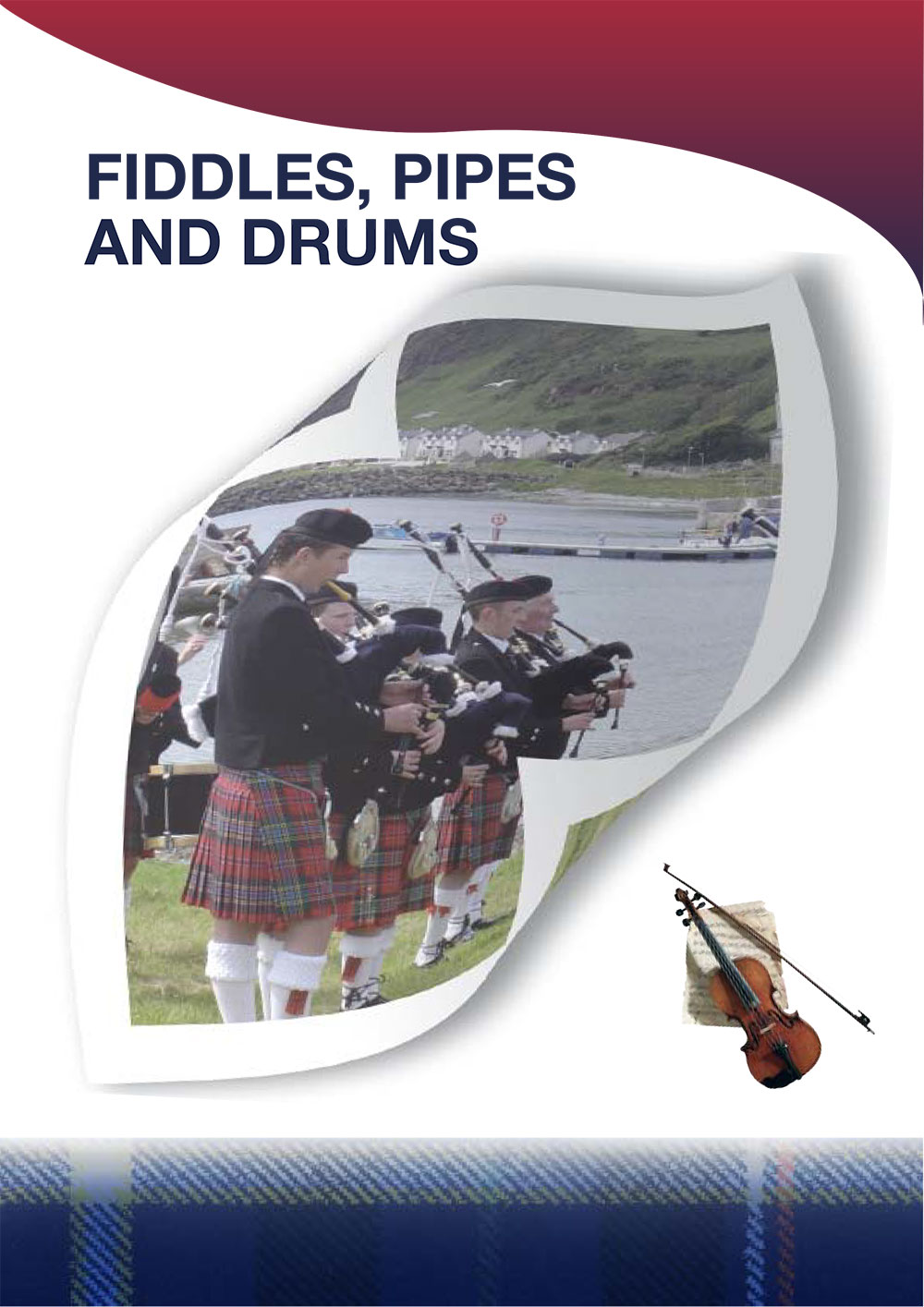 Fiddles, Pipes and Drums