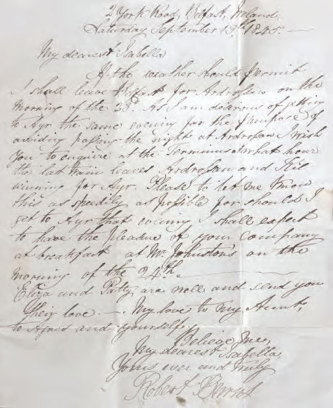 Robert Burns Jr was a frequent visitor to Belfast. Shown above is a letter he wrote in 1845 from 2 York Road in Belfast, to his cousin Isabella in Ayr.